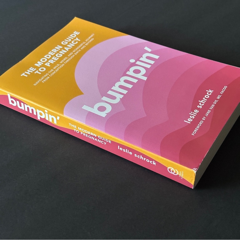Bumpin': The Modern Guide to Pregnancy by Leslie Schrock | Non-fiction | PB - Picture 3 of 8
